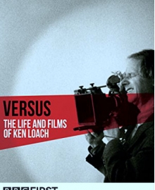 Versus: Жизнь и фильмы Кена Лоуча (Новое британское кино)
