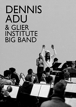 Dennis Adu and Glier Institute Big Band